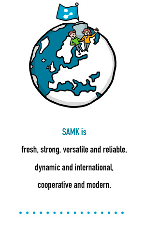 Text: SAMK is fresh, strong, versatile and reliable, dynamic and international, cooperative and modern as a graphic.